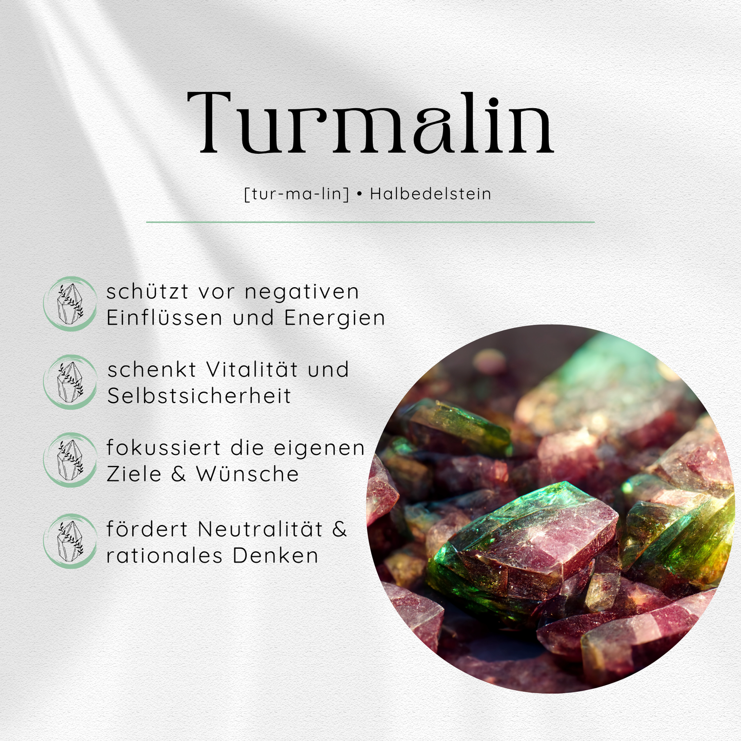 Übersichtsbild des Turmalin Edelsteins mit vier wichtigsten Eigenschaften und Wirkungen.